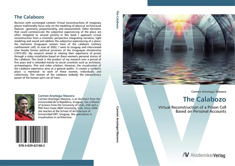 The Calabozo: Virtual Reconstruction of a Prison Cell Based on Personal Accounts