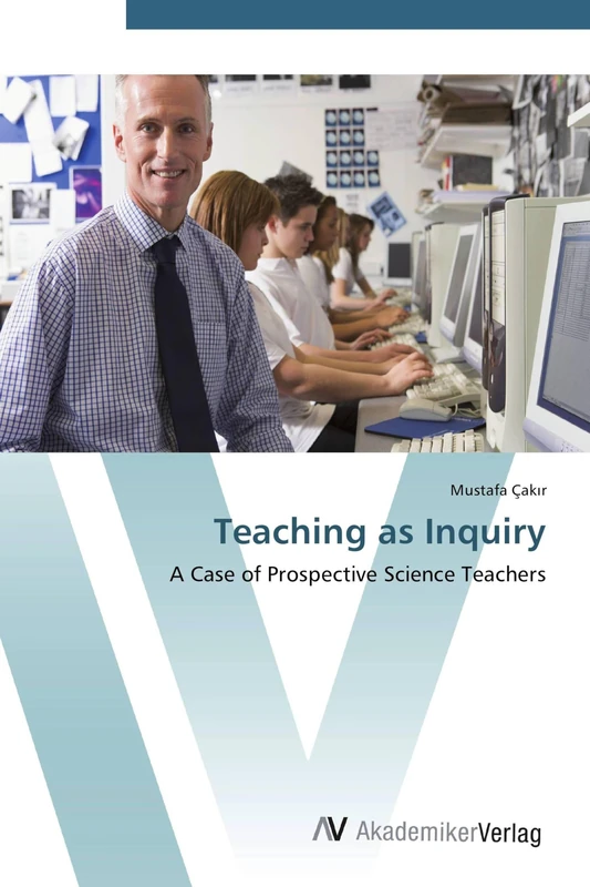 Teaching as Inquiry: A Case of Prospective Science Teachers