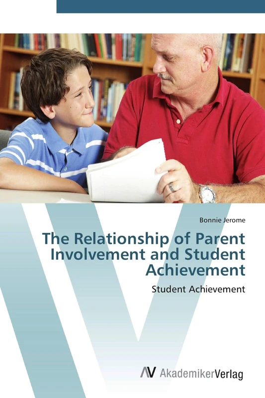 The Relationship of Parent Involvement and Student Achievement: Student Achievement