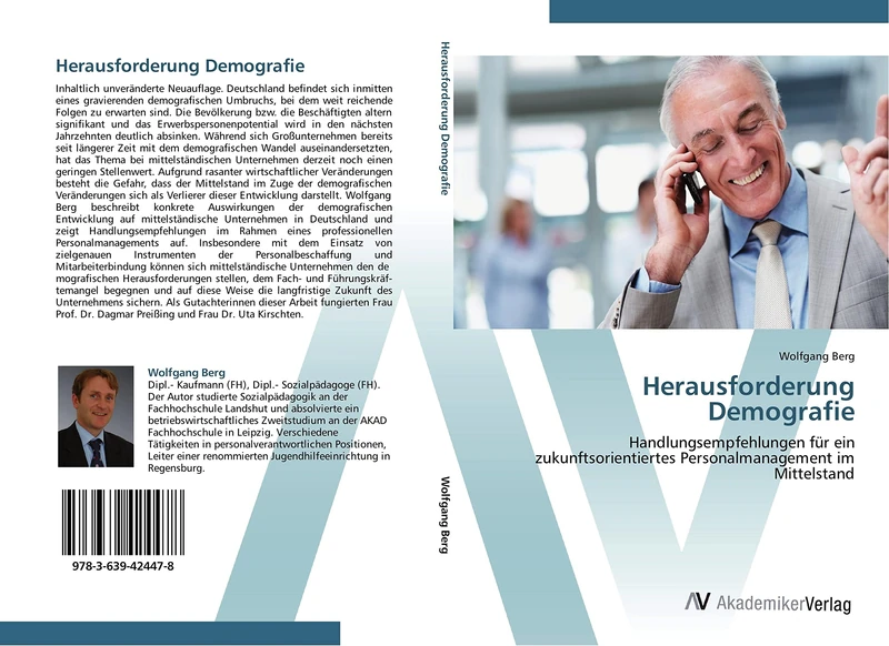 Herausforderung Demografie: Handlungsempfehlungen für ein zukunftsorientiertes Personalmanagement im Mittelstand