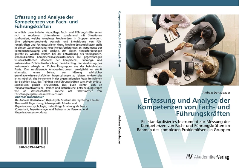 Erfassung und Analyse der Kompetenzen von Fach- und Führungskräften: Ein standardisiertes Instrument zur Messung der Kompetenzen von Fach- und ... Rahmen des komplexen Problemlösens in Gruppen