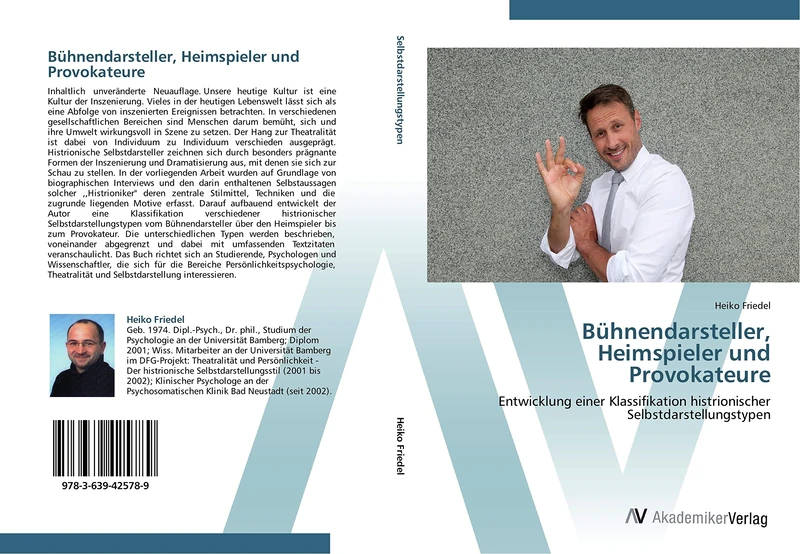 Bühnendarsteller, Heimspieler und Provokateure: Entwicklung einer Klassifikation histrionischer Selbstdarstellungstypen