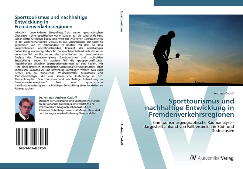 Sporttourismus und nachhaltige Entwicklung in Fremdenverkehrsregionen: Eine tourismusgeographische Raumanalyse - dargestellt anhand von Fallbeispielen in Süd- und Südostasien