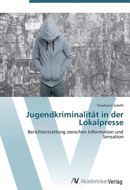 Jugendkriminalität in der Lokalpresse: Berichterstattung zwischen Information und Sensation