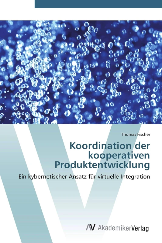 Koordination der kooperativen Produktentwicklung: Ein kybernetischer Ansatz für virtuelle Integration - Image 1