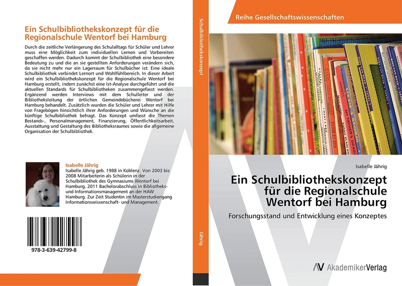 Ein Schulbibliothekskonzept für die Regionalschule Wentorf bei Hamburg: Forschungsstand und Entwicklung eines Konzeptes