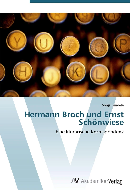 Hermann Broch und Ernst Schönwiese: Eine literarische Korrespondenz - Image 1