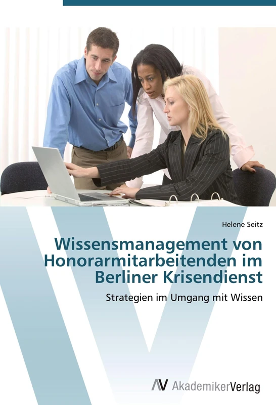 Wissensmanagement von Honorarmitarbeitenden im Berliner Krisendienst: Strategien im Umgang mit Wissen