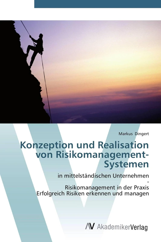 Konzeption und Realisation von Risikomanagement-Systemen: in mittelständischen Unternehmen - Risikomanagement in der Praxis Erfolgreich Risiken erkennen und managen - Image 1