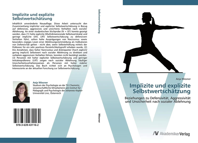 Implizite und explizite Selbstwertschätzung: Beziehungen zu Defensivität, Aggressivität und Unsicherheit nach sozialer Ablehnung