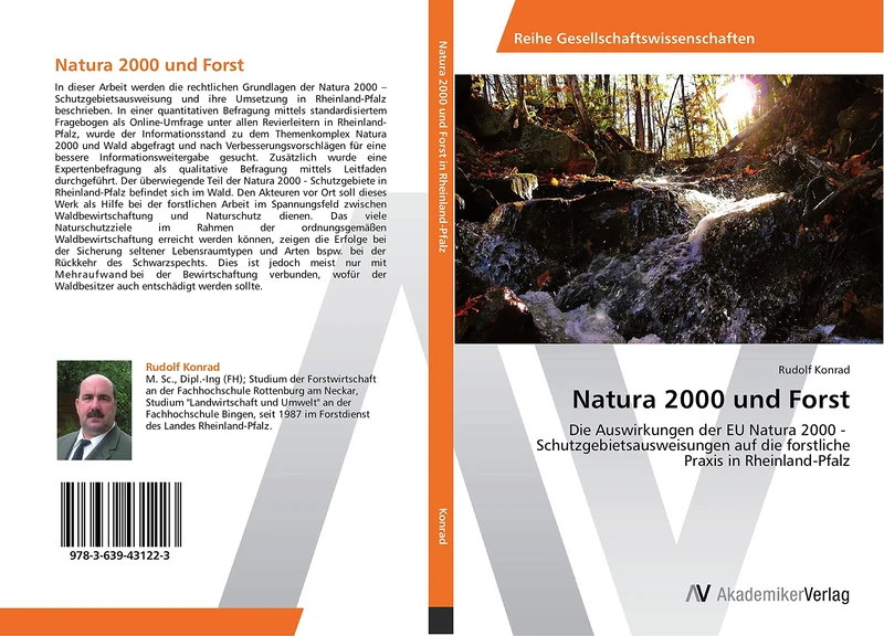 Natura 2000 und Forst: Die Auswirkungen der EU Natura 2000 - Schutzgebietsausweisungen auf die forstliche Praxis in Rheinland-Pfalz