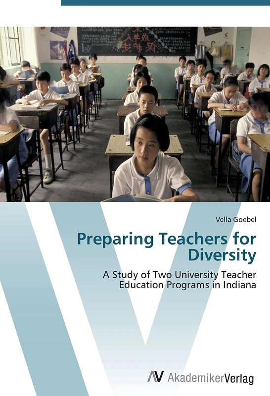 Preparing Teachers for Diversity: A Study of Two University Teacher Education Programs in Indiana