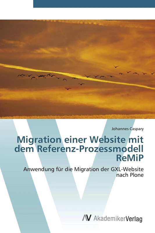 Migration einer Website mit dem Referenz-Prozessmodell ReMiP: Anwendung für die Migration der GXL-Website nach Plone - Image 1