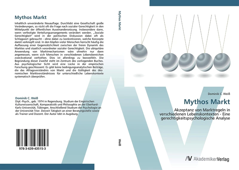 Mythos Markt: Akzeptanz von Marktregeln in verschiedenen Lebenskontexten - Eine gerechtigkeitspsychologische Analyse