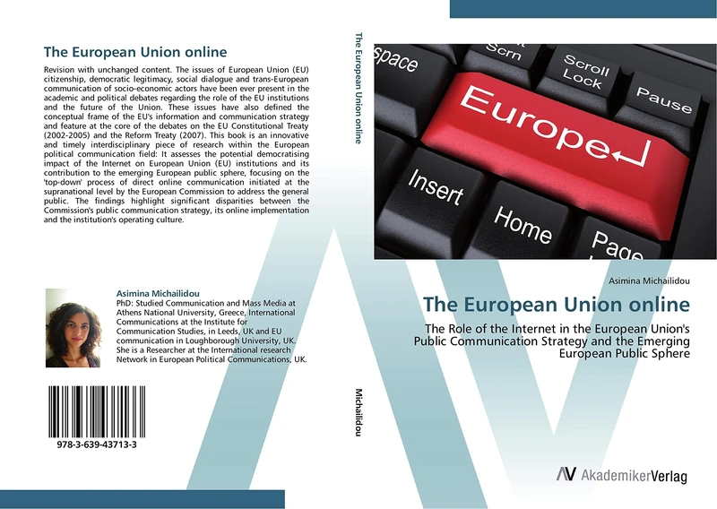 The European Union online: The Role of the Internet in the European Union's Public Communication Strategy and the Emerging European Public Sphere