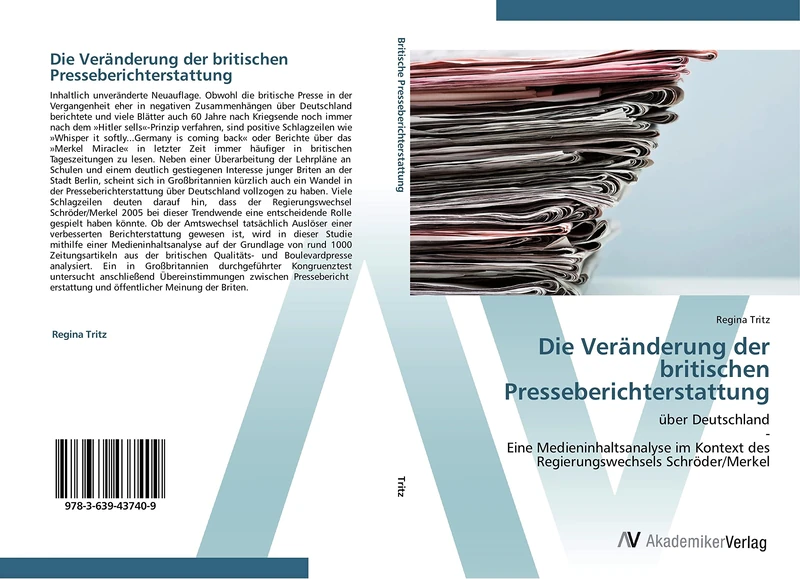 Die Veränderung der britischen Presseberichterstattung: über Deutschland - Eine Medieninhaltsanalyse im Kontext des Regierungswechsels Schröder/Merkel