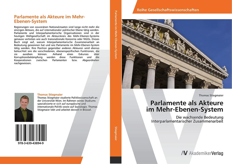 Parlamente als Akteure im Mehr-Ebenen-System: Die wachsende Bedeutung Interparlamentarischer Zusammenarbeit