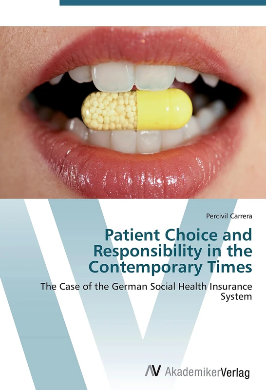 Patient Choice and Responsibility in the Contemporary Times: The Case of the German Social Health Insurance System