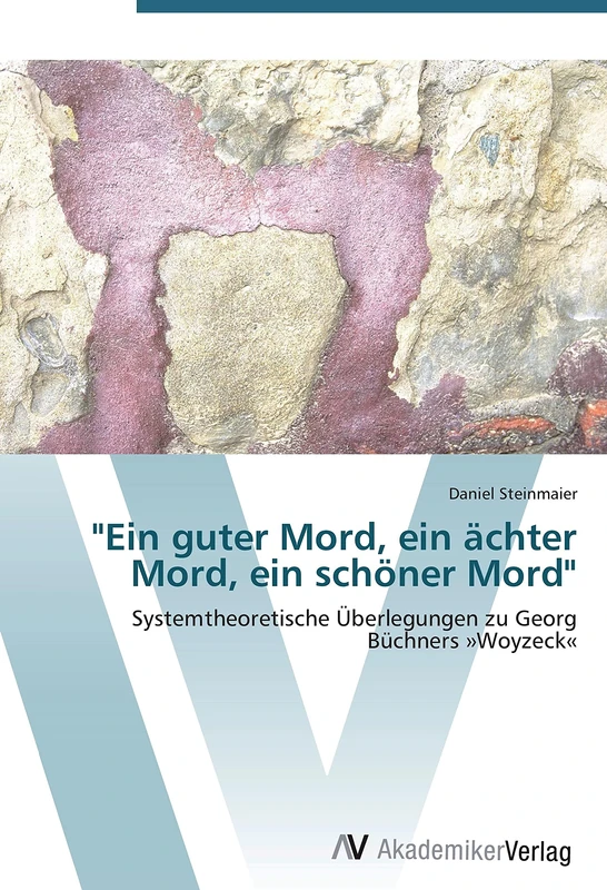 "Ein guter Mord, ein ächter Mord, ein schöner Mord": Systemtheoretische Überlegungen zu Georg Büchners »Woyzeck« - Image 1