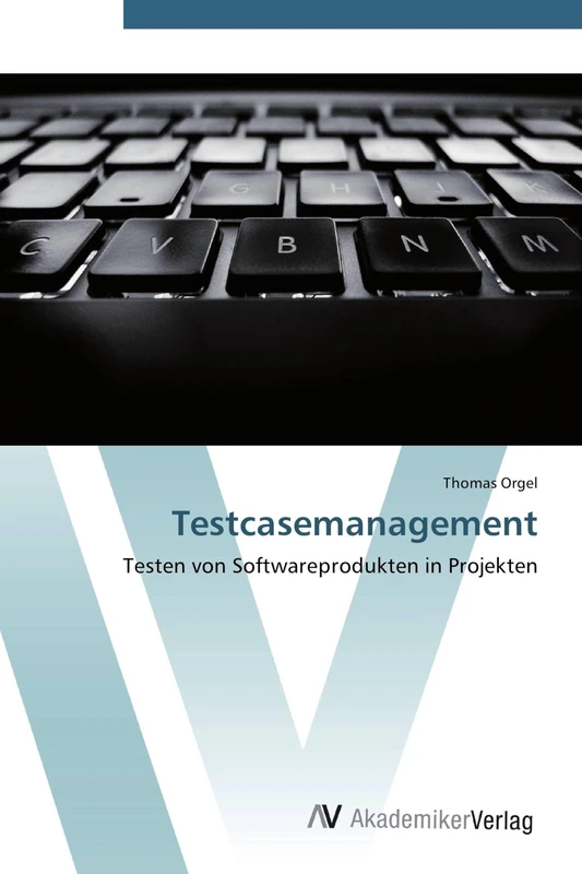 Testcasemanagement: Testen von Softwareprodukten in Projekten - Image 1