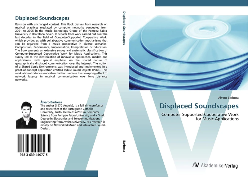 Displaced Soundscapes: Computer Supported Cooperative Work for Music Applications