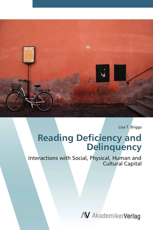 Reading Deficiency and Delinquency: Interactions with Social, Physical, Human and Cultural Capital