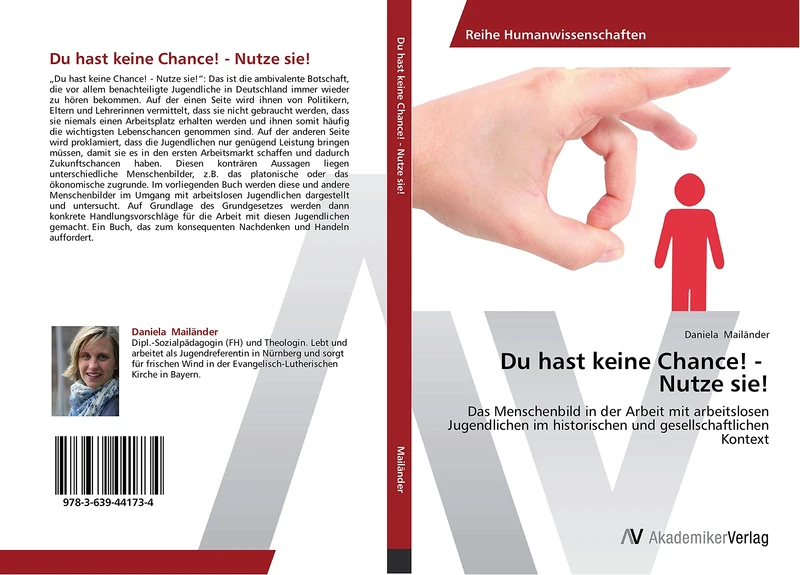 Du hast keine Chance! - Nutze sie!: Das Menschenbild in der Arbeit mit arbeitslosen Jugendlichen im historischen und gesellschaftlichen Kontext