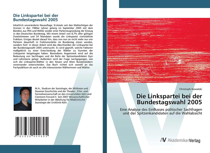 Die Linkspartei bei der Bundestagswahl 2005: Eine Analyse des Einflusses politischer Sachfragen und der Spitzenkandidaten auf die Wahlabsicht