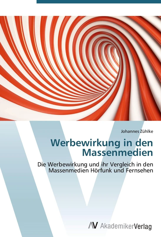 Werbewirkung in den Massenmedien: Die Werbewirkung und ihr Vergleich in den Massenmedien Hörfunk und Fernsehen - Image 1