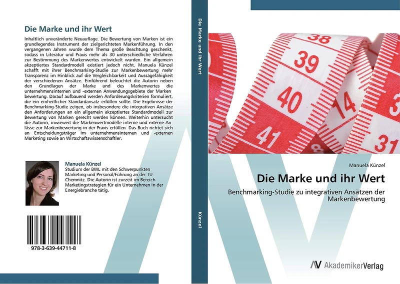 Die Marke und ihr Wert: Benchmarking-Studie zu integrativen Ansätzen der Markenbewertung