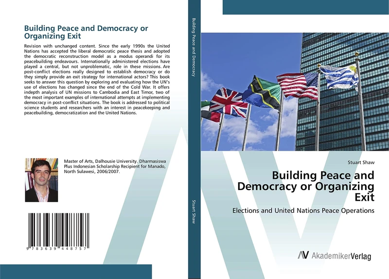 Building Peace and Democracy or Organizing Exit: Elections and United Nations Peace Operations