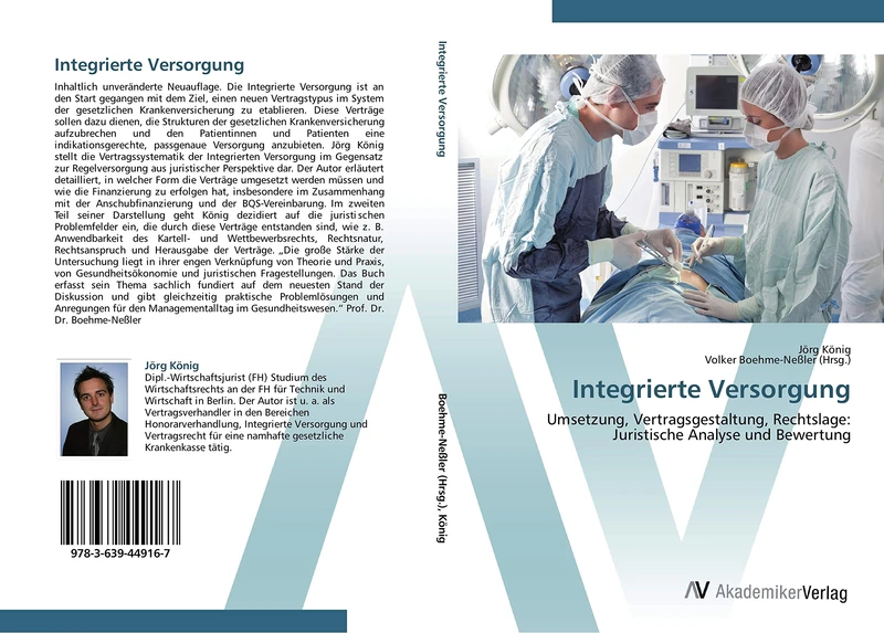 Integrierte Versorgung: Umsetzung, Vertragsgestaltung, Rechtslage: Juristische Analyse und Bewertung
