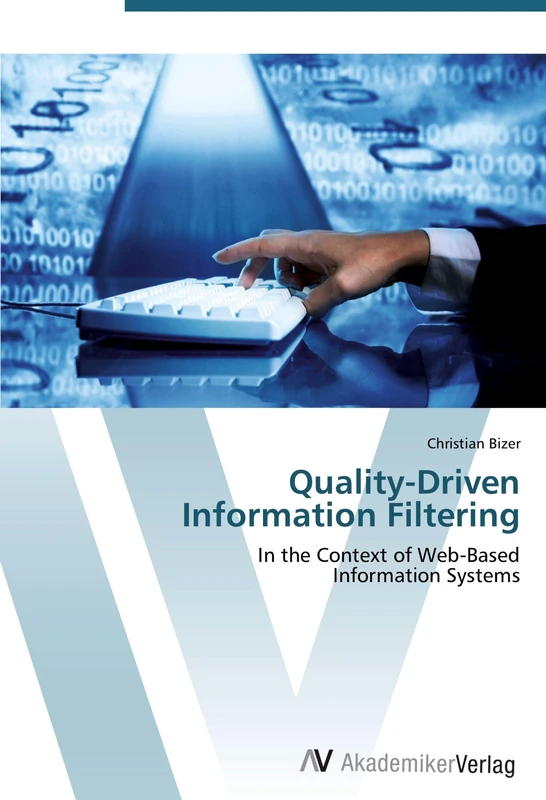 Quality-Driven Information Filtering: In the Context of Web-Based Information Systems