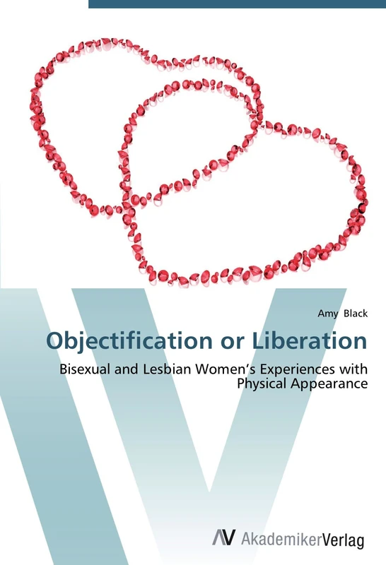 Objectification or Liberation: Bisexual and Lesbian Women’s Experiences with Physical Appearance