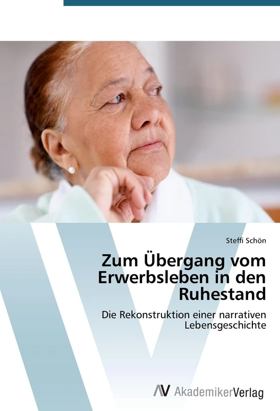Zum Übergang vom Erwerbsleben in den Ruhestand: Die Rekonstruktion einer narrativen Lebensgeschichte