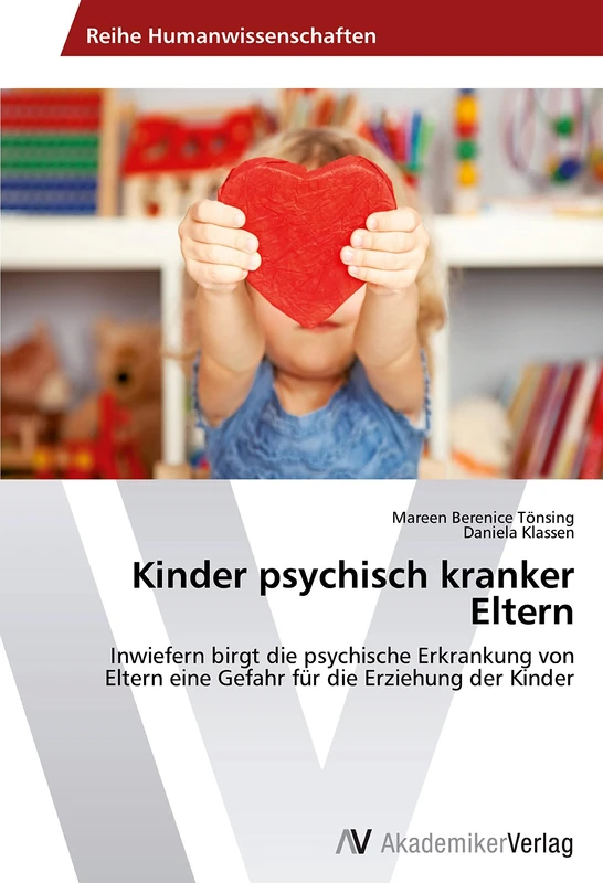 Kinder psychisch kranker Eltern: Inwiefern birgt die psychische Erkrankung von Eltern eine Gefahr für die Erziehung der Kinder - Image 1
