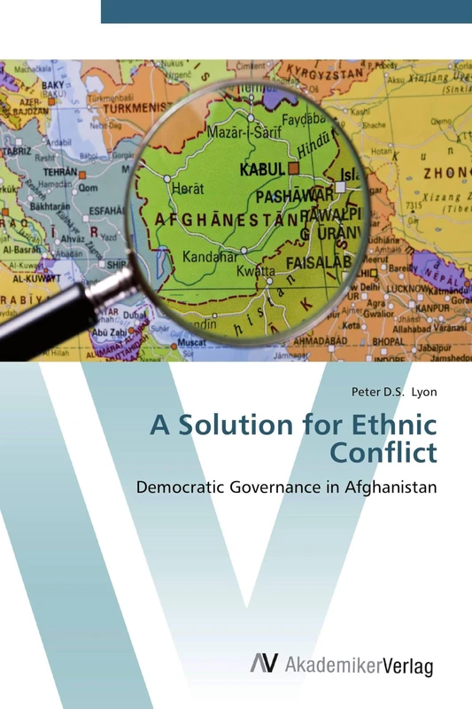 A Solution for Ethnic Conflict: Democratic Governance in Afghanistan