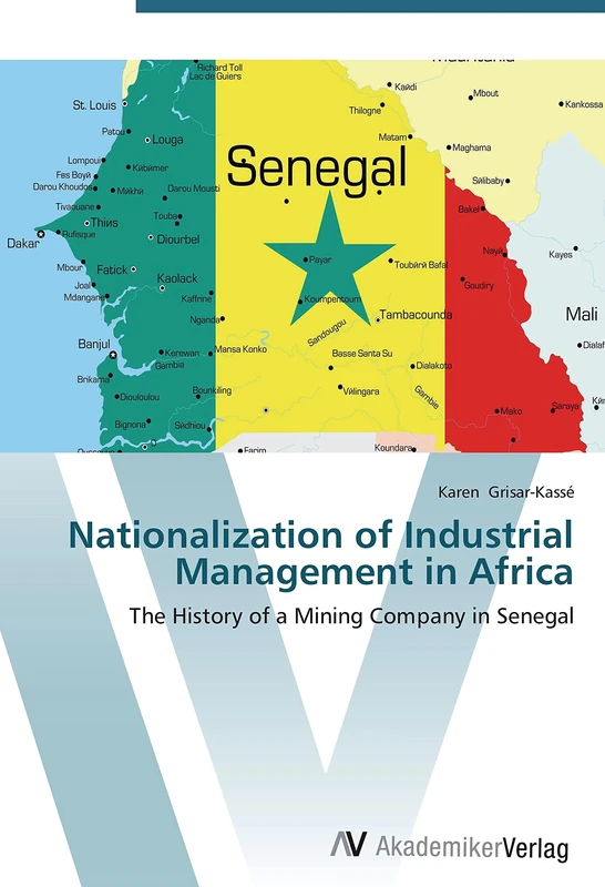 Nationalization of Industrial Management in Africa: The History of a Mining Company in Senegal