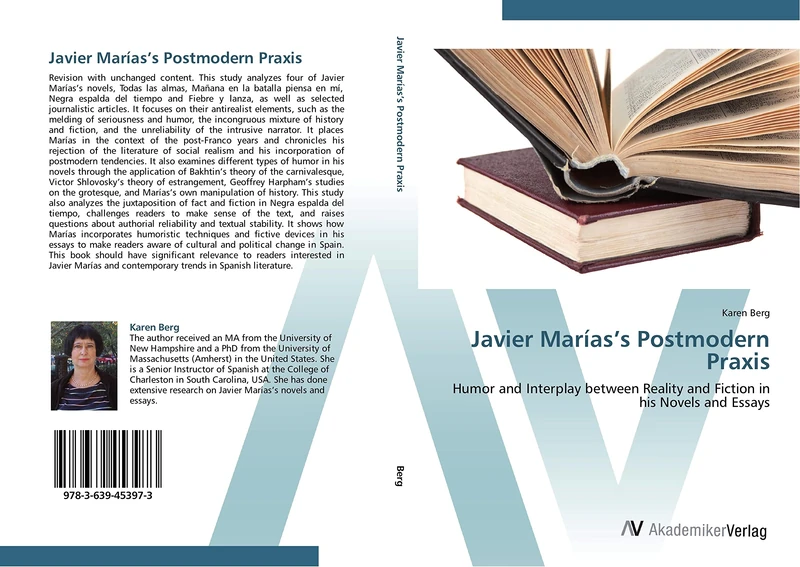 Javier Marías’s Postmodern Praxis: Humor and Interplay between Reality and Fiction in his Novels and Essays