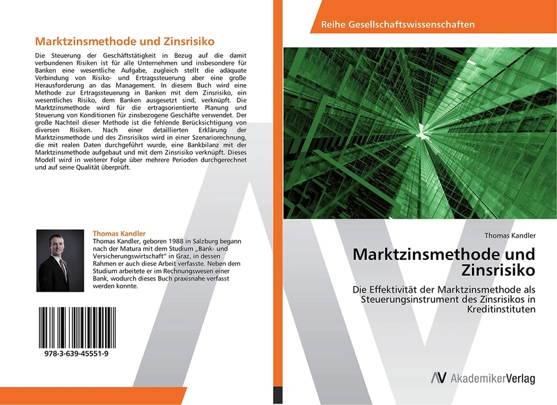 Marktzinsmethode und Zinsrisiko: Die Effektivität der Marktzinsmethode als Steuerungsinstrument des Zinsrisikos in Kreditinstituten