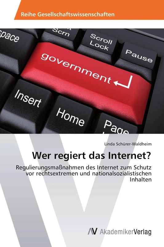 Wer regiert das Internet?: Regulierungsmaßnahmen des Internet zum Schutz vor rechtsextremen und nationalsozialistischen Inhalten - Image 1