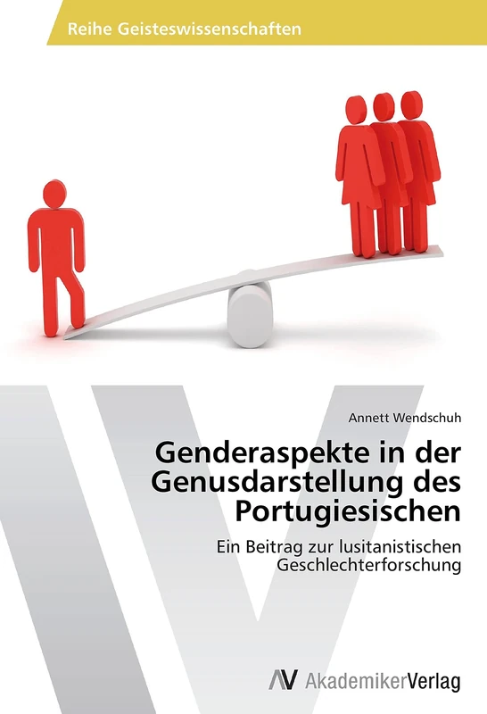 Genderaspekte in der Genusdarstellung des Portugiesischen: Ein Beitrag zur lusitanistischen Geschlechterforschung - Image 1