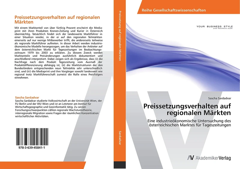 Preissetzungsverhalten auf regionalen Märkten: Eine industrieökonomische Untersuchung des österreichischen Marktes für Tageszeitungen