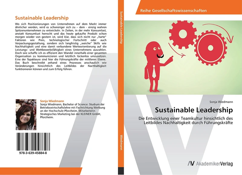 Sustainable Leadership: Die Entwicklung einer Teamkultur hinsichtlich des Leitbildes Nachhaltigkeit durch Führungskräfte