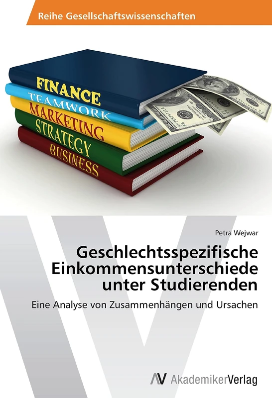 Geschlechtsspezifische Einkommensunterschiede unter Studierenden: Eine Analyse von Zusammenhängen und Ursachen - Image 1
