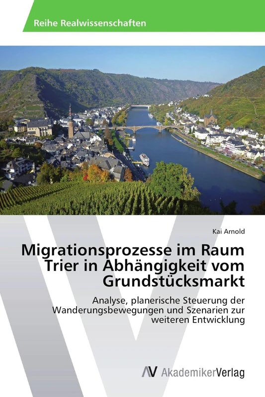 Migrationsprozesse im Raum Trier in Abhängigkeit vom Grundstücksmarkt: Analyse, planerische Steuerung der Wanderungsbewegungen und Szenarien zur weiteren Entwicklung - Image 1