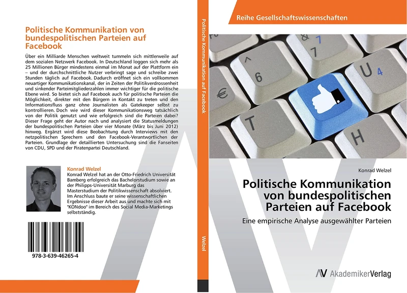 Politische Kommunikation von bundespolitischen Parteien auf Facebook: Eine empirische Analyse ausgewählter Parteien
