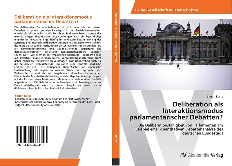 Deliberation als Interaktionsmodus parlamentarischer Debatten?: Die Deliberationsfähigkeit von Parlamenten am Beispiel einer quantitativen Debattenanalyse des deutschen Bundestags