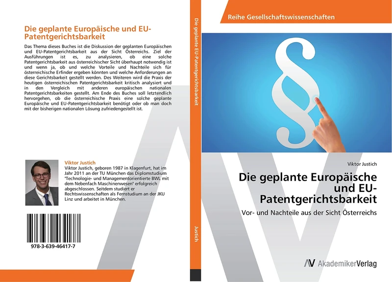 Die geplante Europäische und EU-Patentgerichtsbarkeit: Vor- und Nachteile aus der Sicht Österreichs