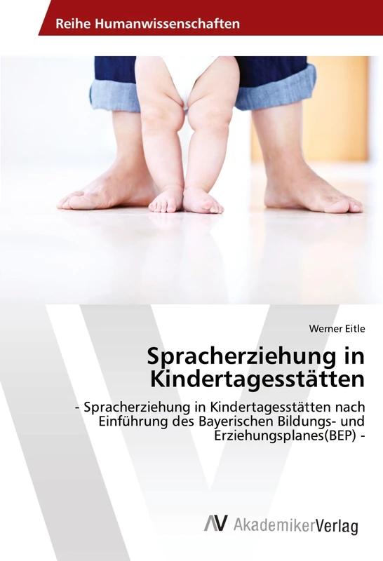 Spracherziehung in Kindertagesstätten: - Spracherziehung in Kindertagesstätten nach Einführung des Bayerischen Bildungs- und Erziehungsplanes(BEP) -